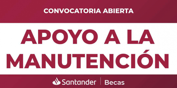 "Apoyo a la Manutención 2022 de Becas Santander”